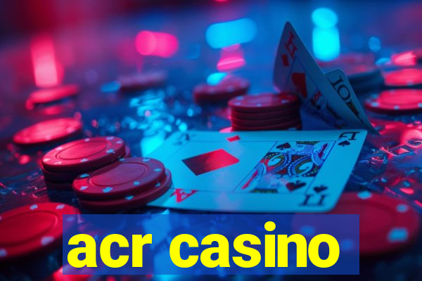 acr casino