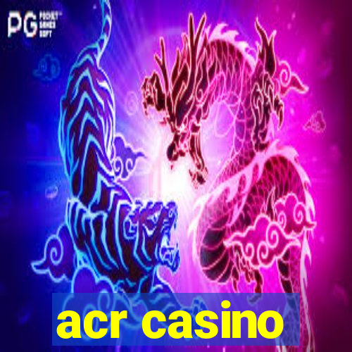 acr casino