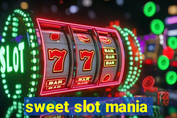 sweet slot mania