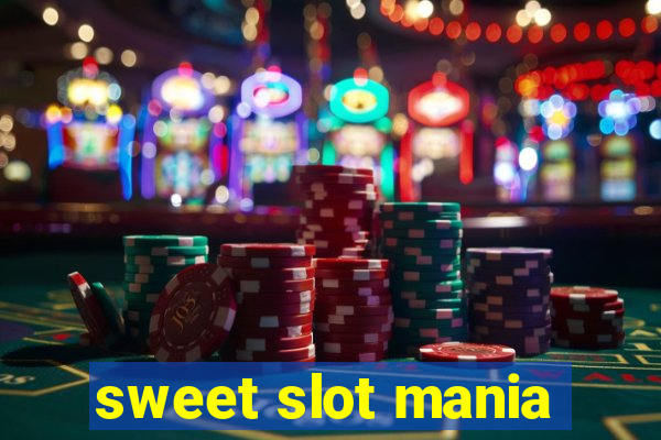 sweet slot mania