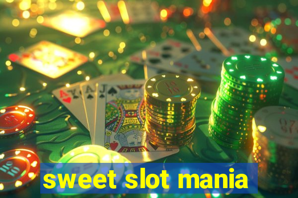 sweet slot mania