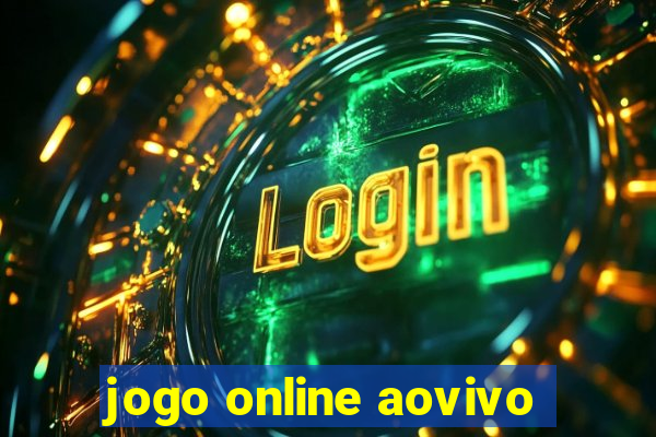 jogo online aovivo