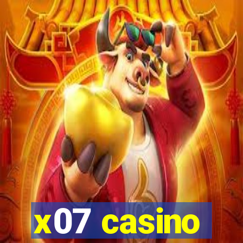 x07 casino