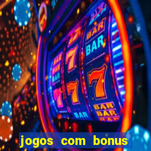 jogos com bonus sem deposito