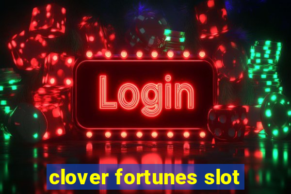 clover fortunes slot