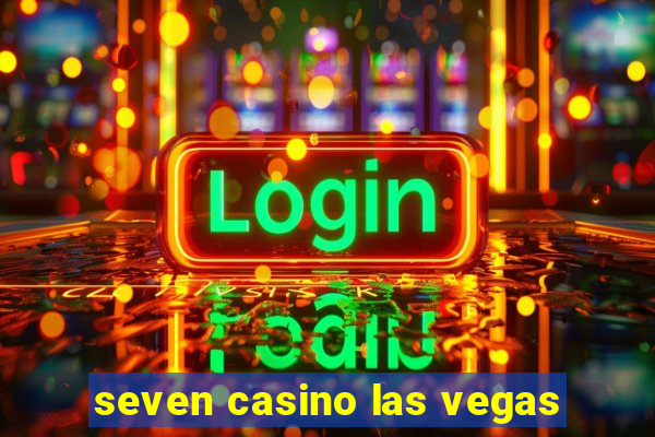 seven casino las vegas