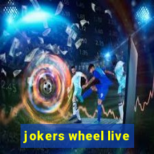 jokers wheel live