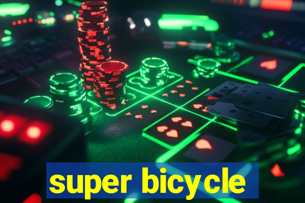 super bicycle