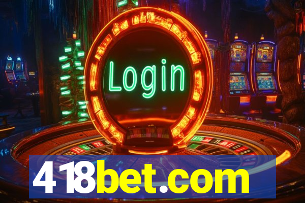 418bet.com