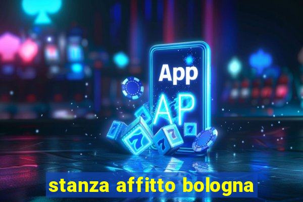 stanza affitto bologna