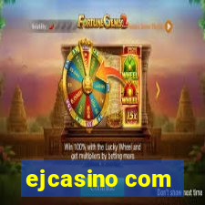 ejcasino com