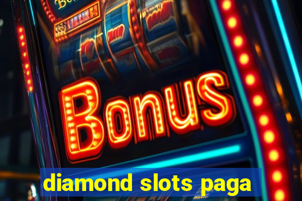 diamond slots paga