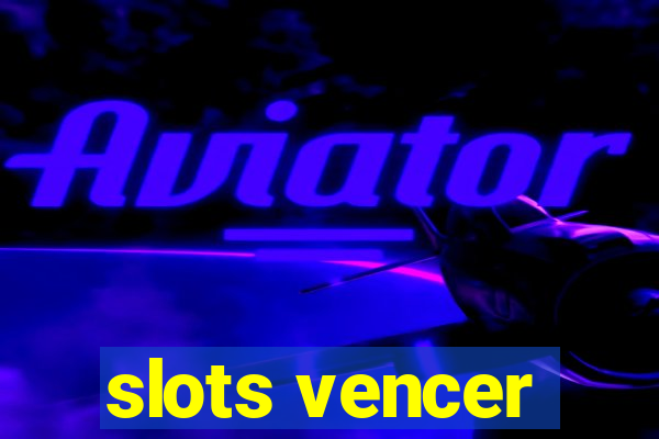 slots vencer