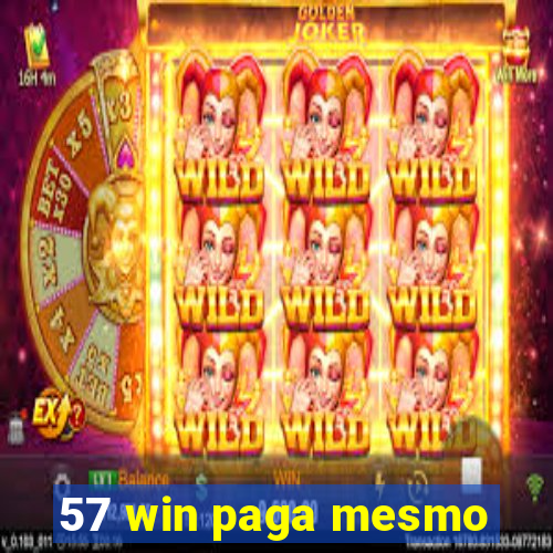 57 win paga mesmo