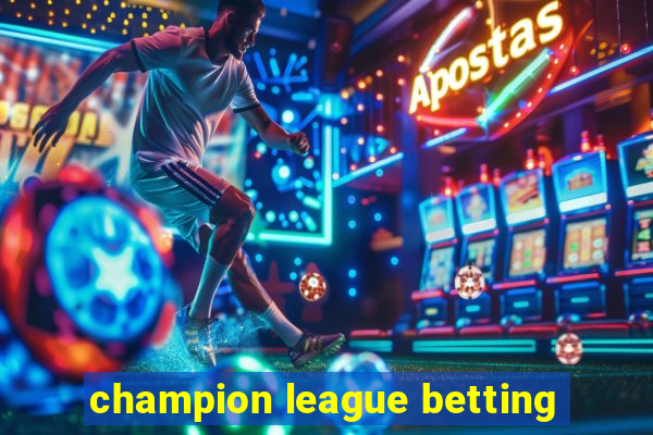 champion league betting