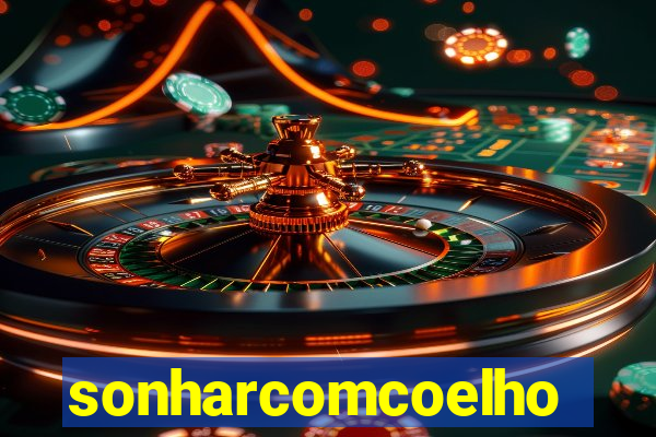 sonharcomcoelho