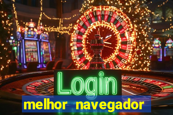 melhor navegador para jogos