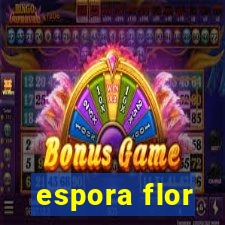 espora flor