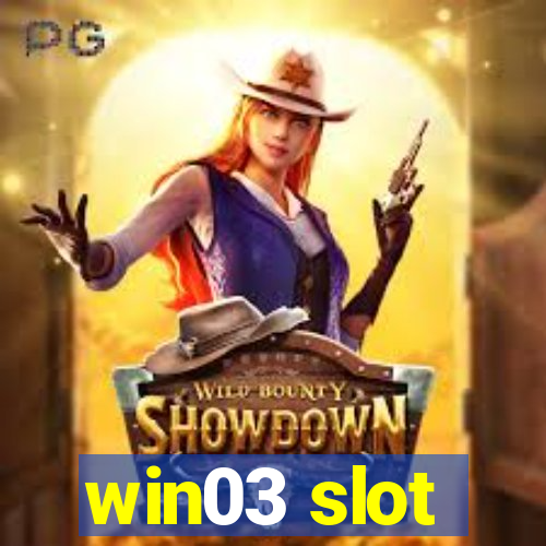 win03 slot