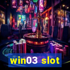 win03 slot