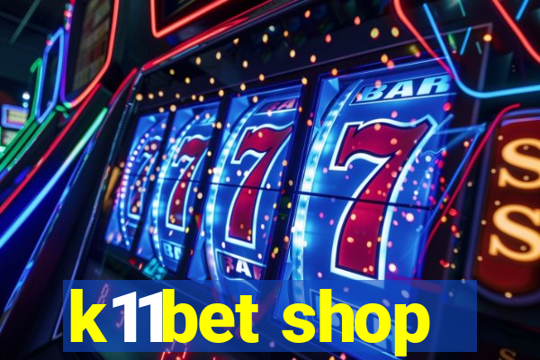 k11bet shop