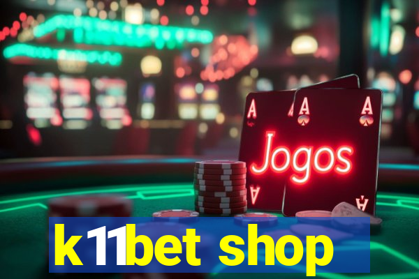 k11bet shop