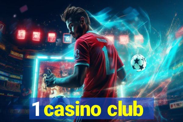 1 casino club