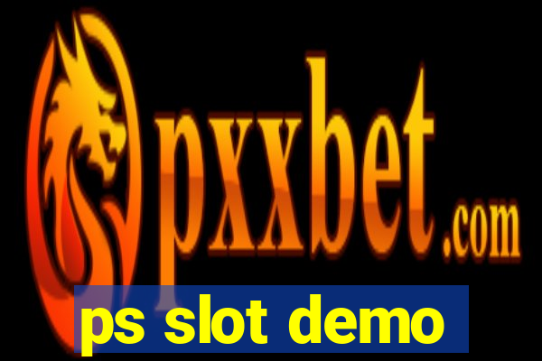 ps slot demo