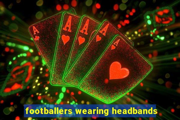 footballers wearing headbands