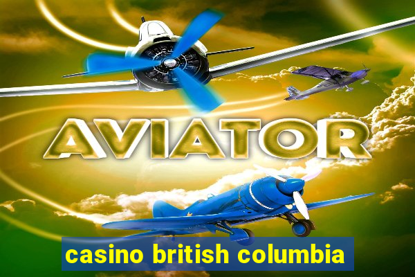 casino british columbia