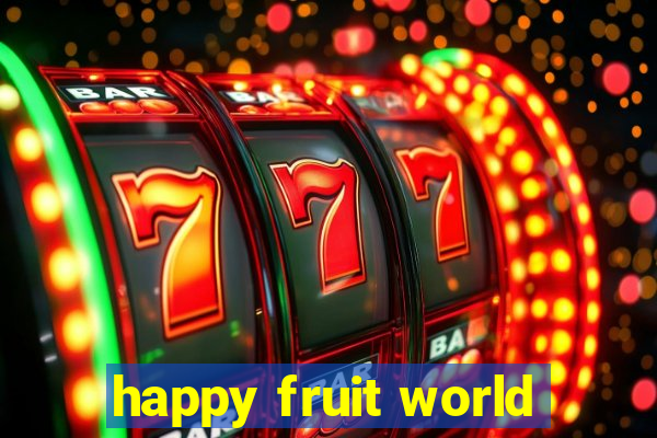 happy fruit world