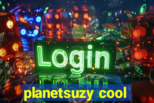 planetsuzy cool