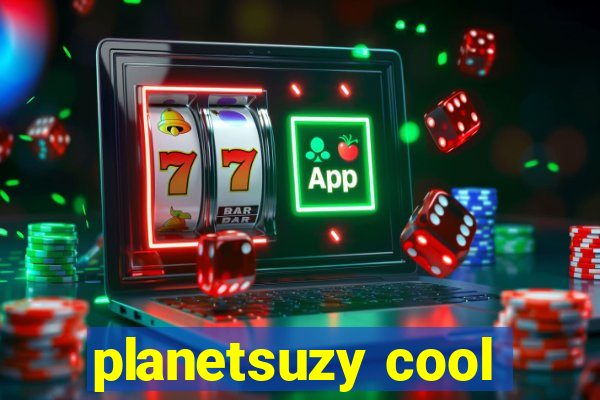 planetsuzy cool