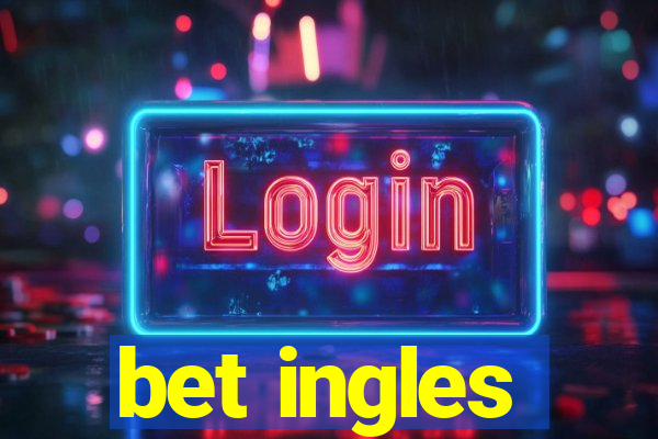 bet ingles