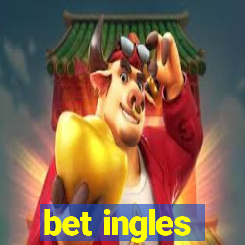 bet ingles