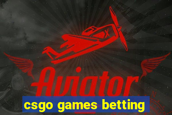 csgo games betting