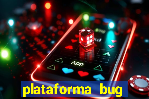 plataforma bug fortune tiger