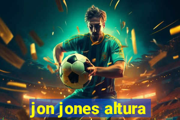 jon jones altura