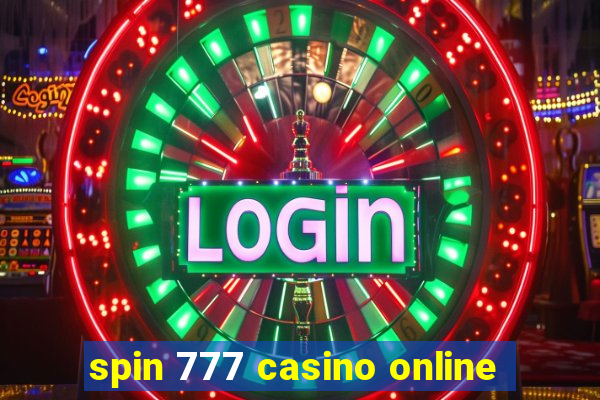 spin 777 casino online