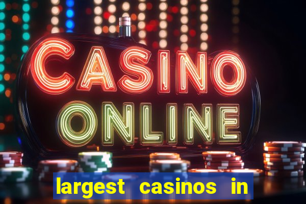 largest casinos in the united states