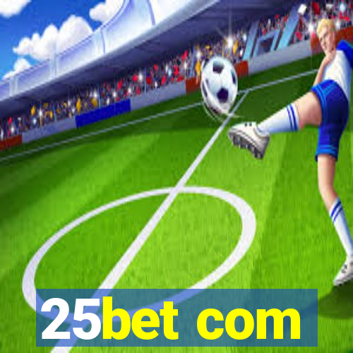 25bet com