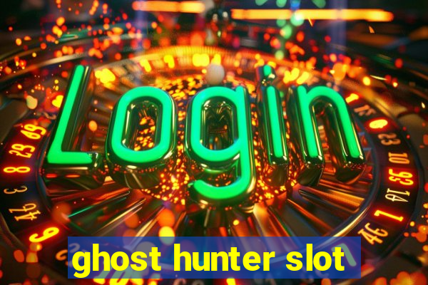 ghost hunter slot