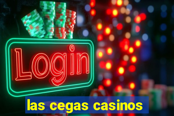 las cegas casinos