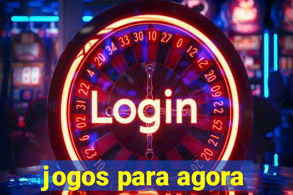 jogos para agora