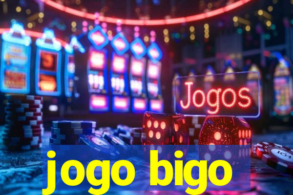 jogo bigo