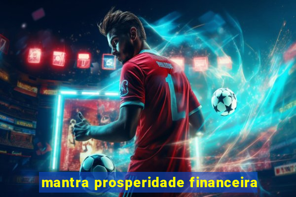 mantra prosperidade financeira