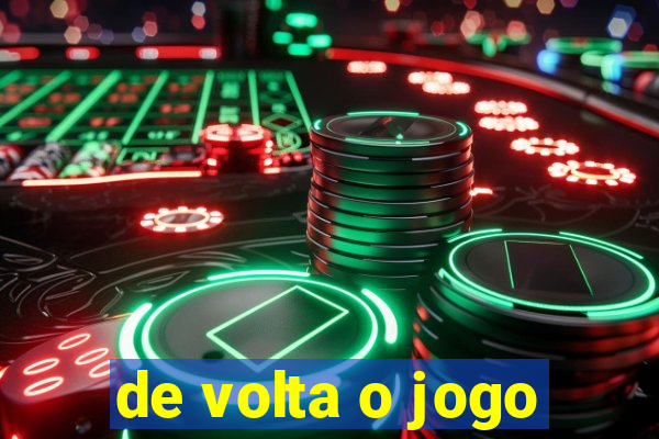 de volta o jogo