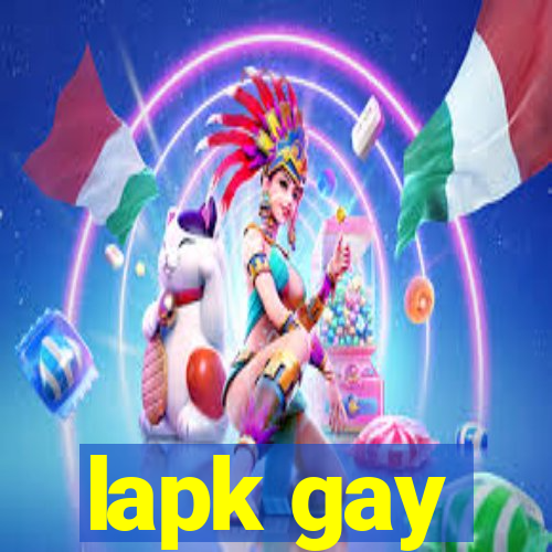 lapk gay