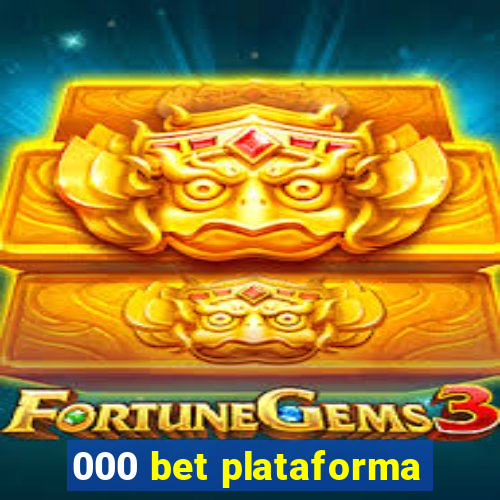 000 bet plataforma