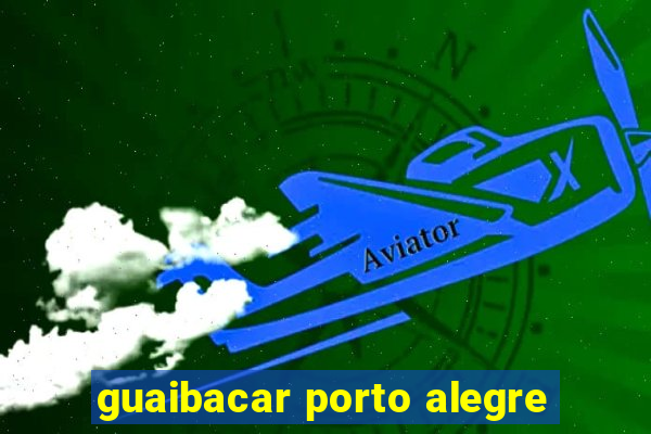 guaibacar porto alegre